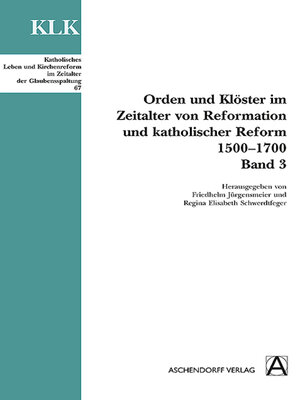 cover image of Orden und Klöster im Zeitalter von Reformatoin und Katholischer Reform 1500-1700, Band 3